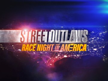 Street Outlaws: Race Night in America