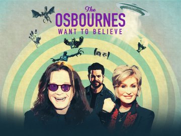 The Osbournes Want to Believe