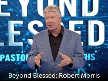 Beyond Blessed: Robert Morris