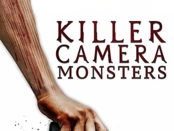 Killer Camera Monsters