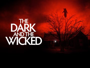 The Dark and the Wicked