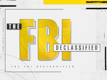 The FBI Declassified