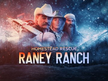 Homestead Rescue: Raney Ranch