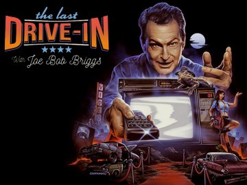 The Last Drive-in With Joe Bob Briggs
