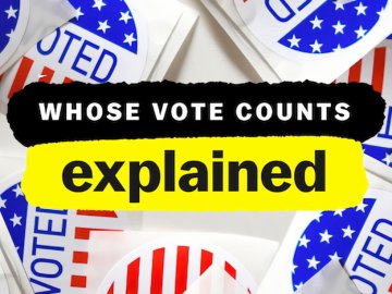 Whose Vote Counts, Explained