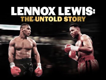 Lennox Lewis: The Untold Story