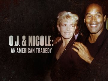 OJ and Nicole: An American Tragedy