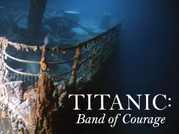 Titanic: Band of Courage