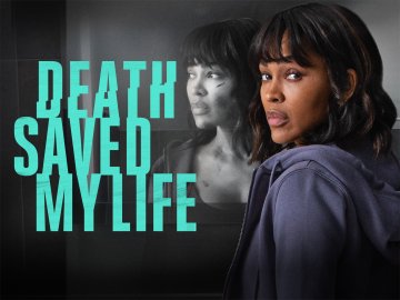 Death Saved My Life