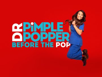Dr. Pimple Popper: Before the Pop