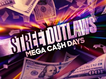 Street Outlaws: Mega Cash Days