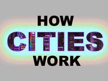 How Cities Work