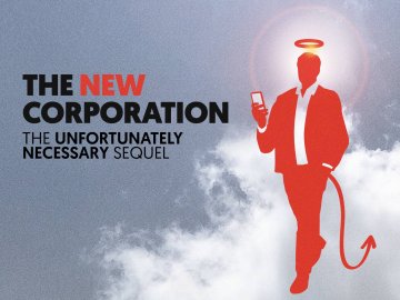 The New Corporation: The Unfortunately Necessary Sequel