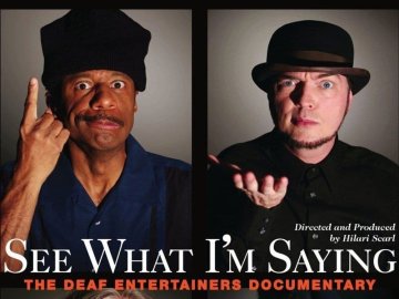 See What I'm Saying: The Deaf Entertainers Documentary
