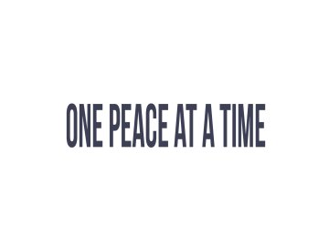 One Peace at a Time