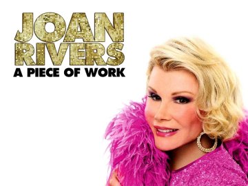 Joan Rivers: A Piece of Work