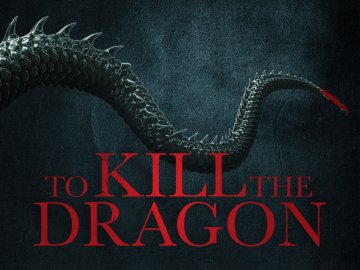 To Kill The Dragon