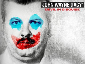 John Wayne Gacy: Devil In Disguise