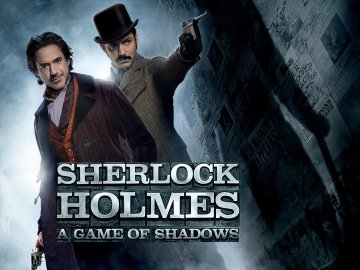 Sherlock Holmes: A Game of Shadows