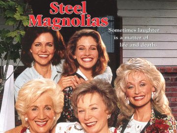 Steel Magnolias