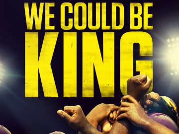 We Could Be King