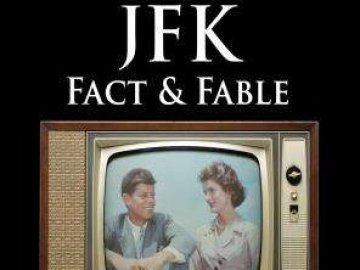 JFK: Fact & Fable